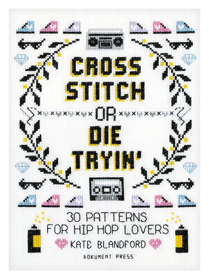 cover image of Cross Stitch or Die Tryin'